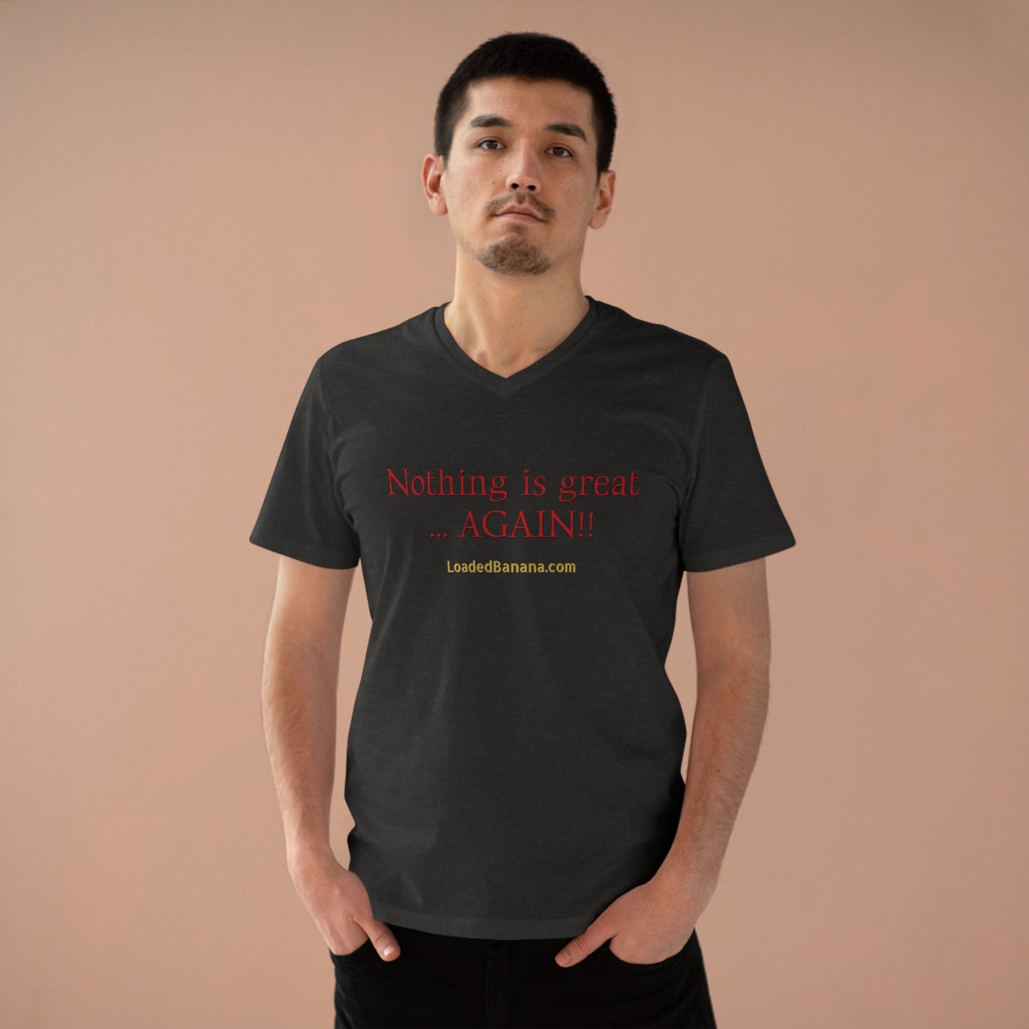 Nothing is great ... AGAIN! t-shirt