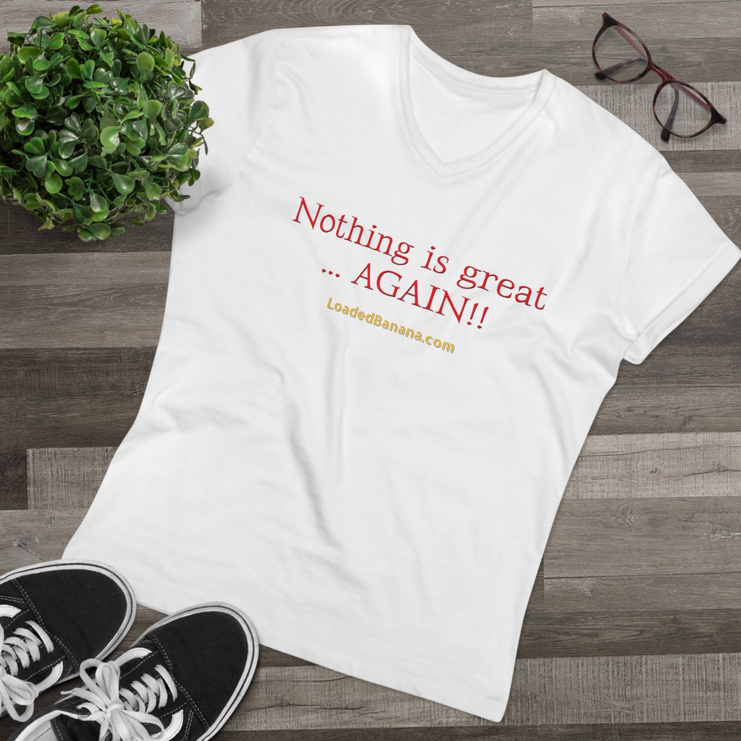 Nothing is great ... AGAIN! t-shirt