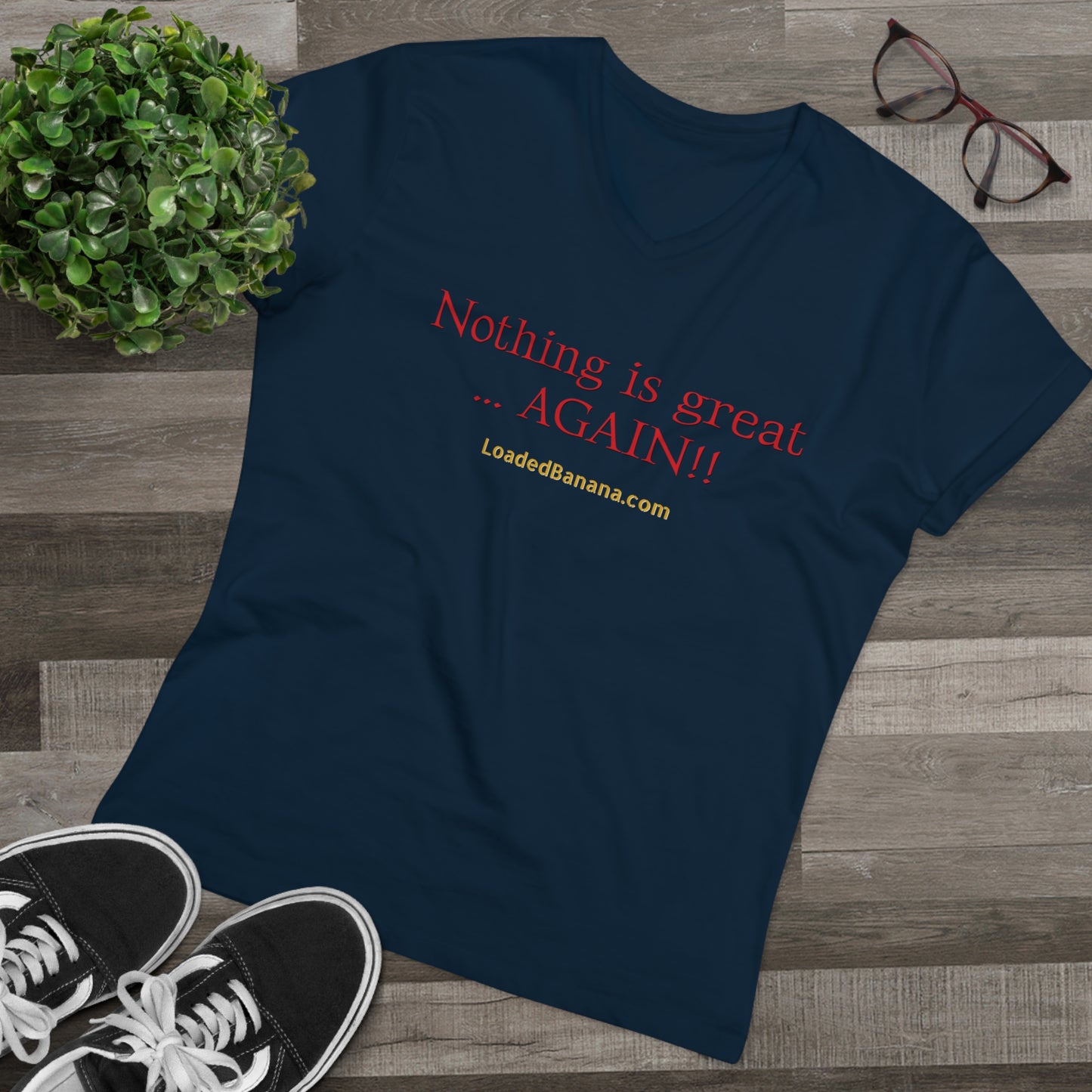 Nothing is great ... AGAIN! t-shirt