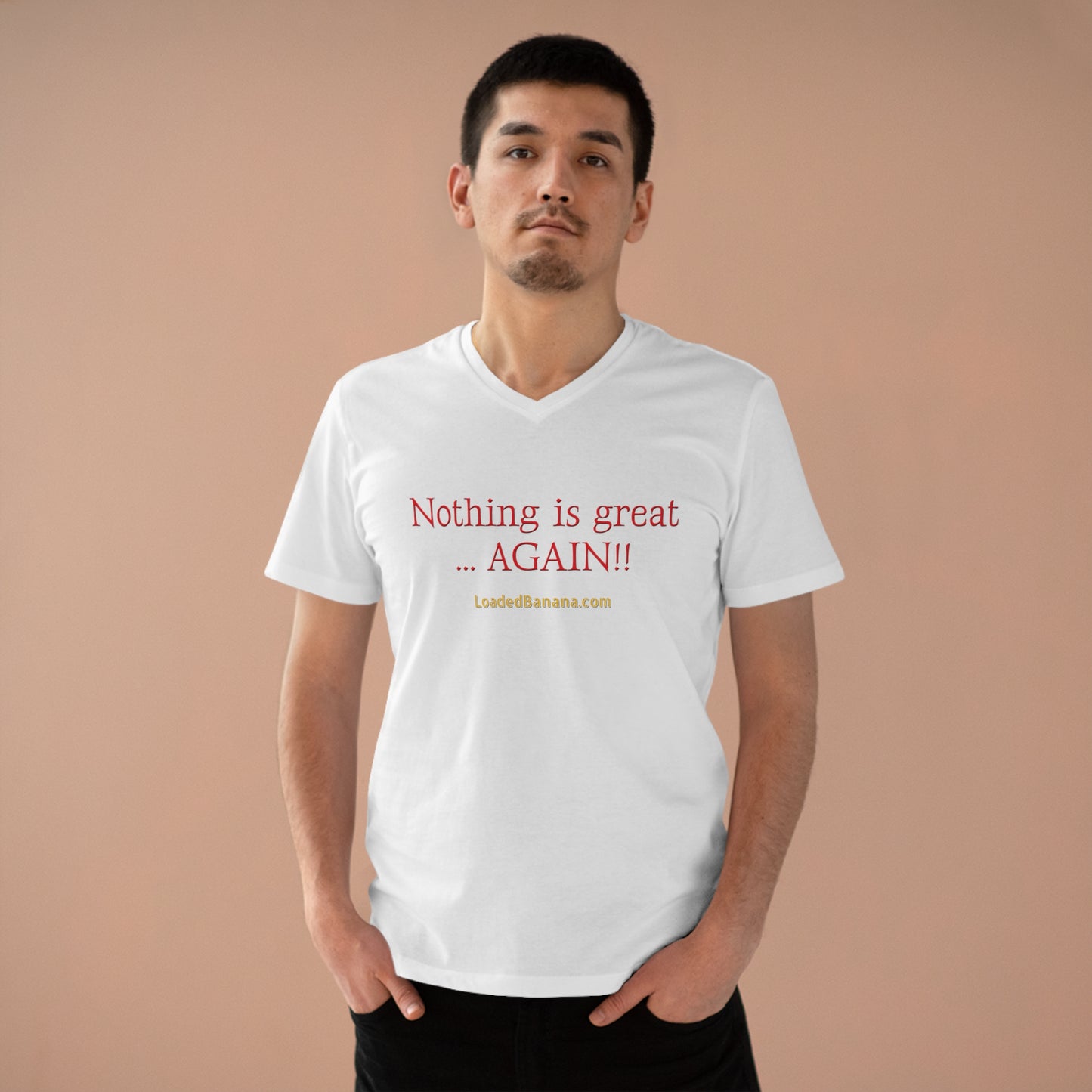 Nothing is great ... AGAIN! t-shirt
