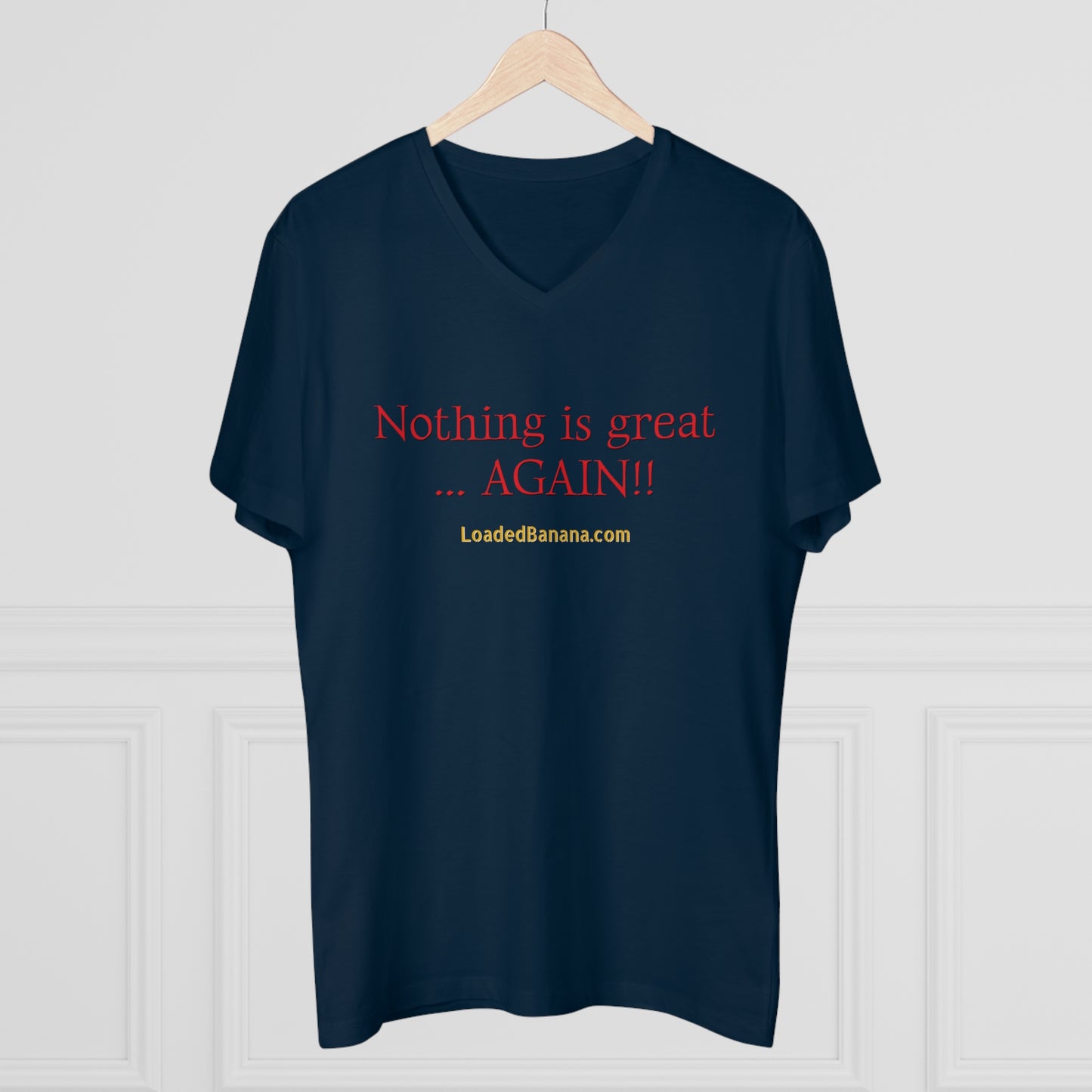 Nothing is great ... AGAIN! t-shirt