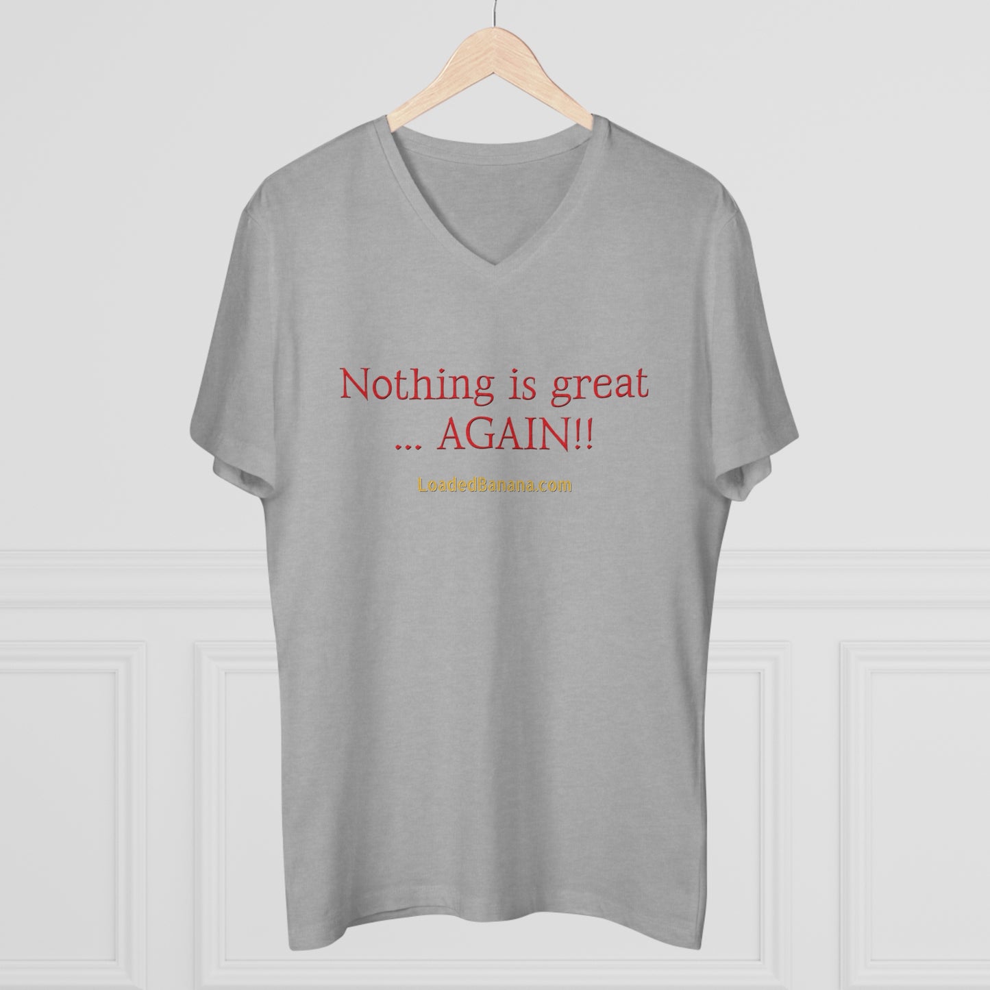Nothing is great ... AGAIN! t-shirt