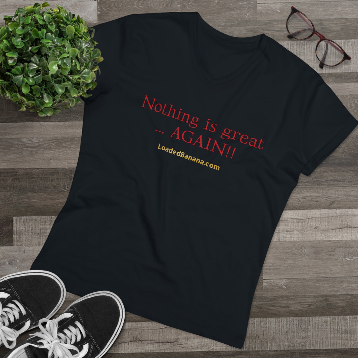 Nothing is great ... AGAIN! t-shirt