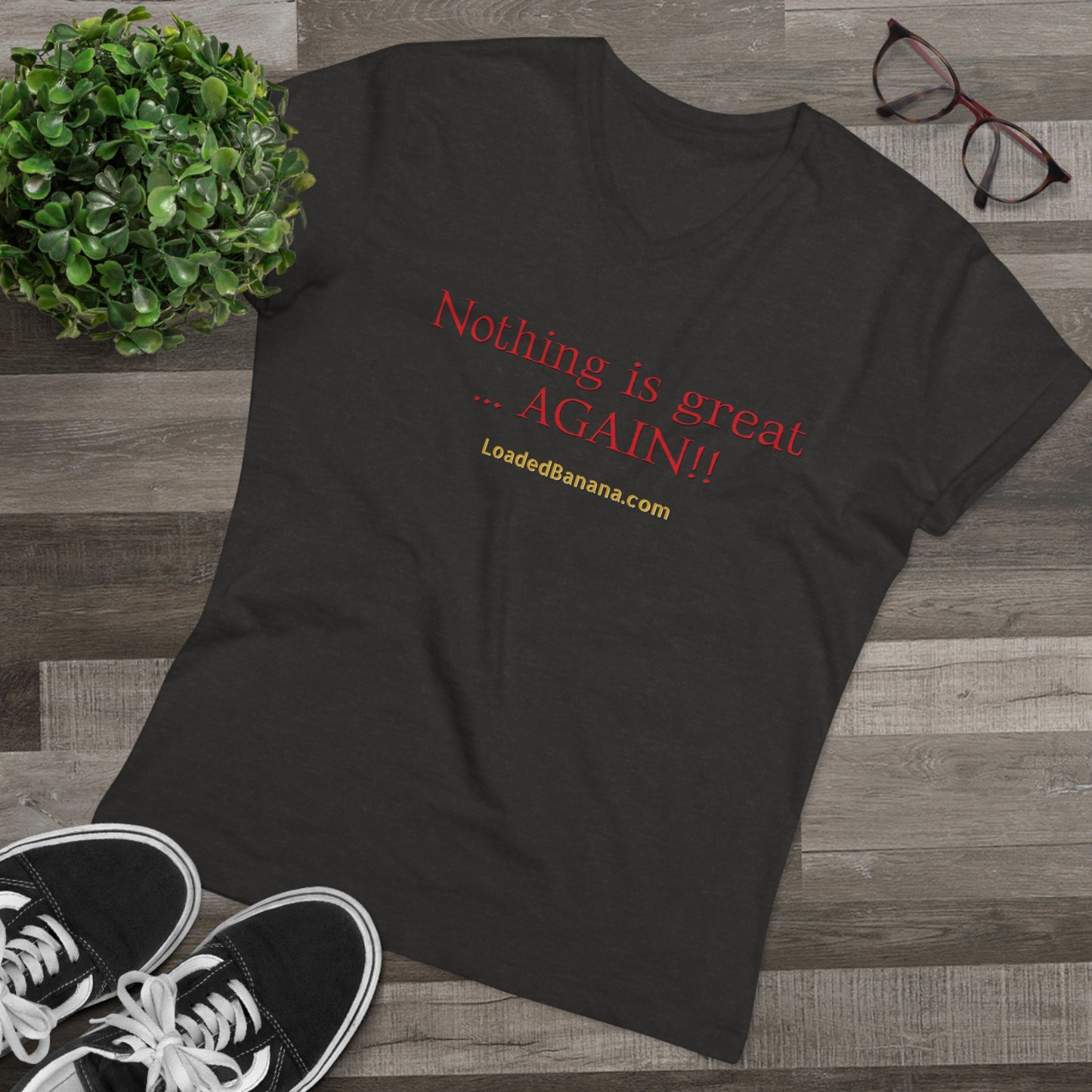Nothing is great ... AGAIN! t-shirt